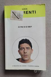 Luca Laurenti - Ci fai o ci sei?