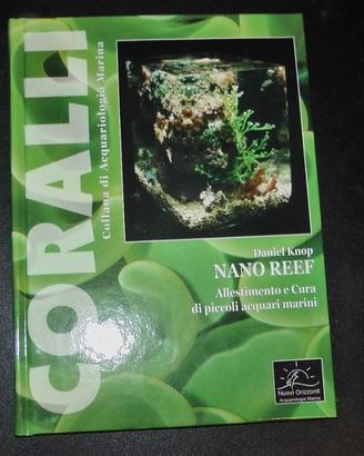 Libro Nano Reef piccolissimi acquari di barriera