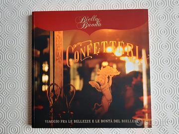 Biella & Buona. Confetteria. Viaggio tra le bellez