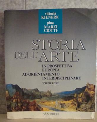 Storia dell'Arte V.Kienerk P.Marzi Ciotti Sandron