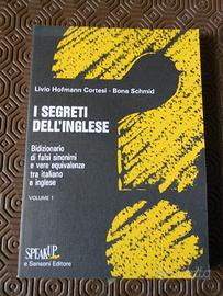 I segreti dell'inglese.Bidizionario falsi sinonimi