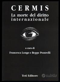 CERMIS - LA MORTE DEL DIRITTO INTERNAZIONALE