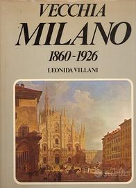 Leonida Villani, Vecchia Milano 1860-1926