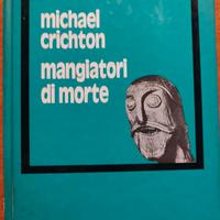 Mangiatori di morte, Michael Crichton