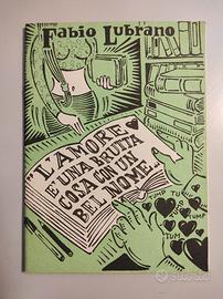 Lubrano. L'amore è una brutta cosa con un bel nome