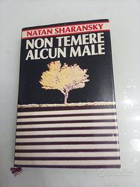 Non temere alcun male - autobiografia Sharansky 