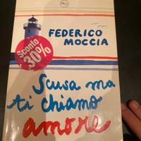 Scusa ma ti chiamo amore – Federico Moccia