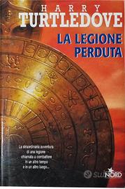 LA LEGIONE PERDUTA - Turtledove