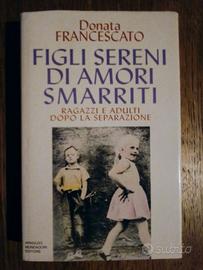 FIGLI SERENI DI AMORI SMARRITI + UN LIBRO