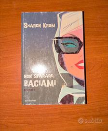 libro non sparare, baciami di krum Sharon 