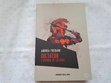 Libro "Dictator, l'ombra di Cesare"