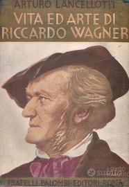 Lancellotti Vita ed Arte di Riccardo Wagner 1947