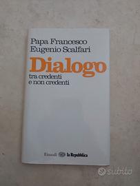 DIALOGO. PAPA FRANCESCO, EUGENIO SCALFARI. EINAUDI