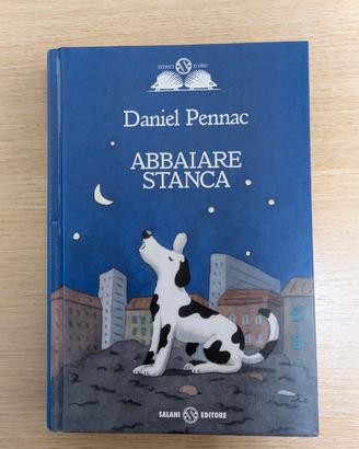 Daniel Pennac Abbaiare stanca Rigido