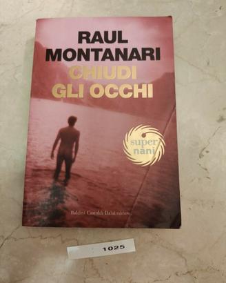 CHIUDI GLI OCCHI, R. Montanari, 2005