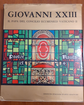 Giovanni XXIII. Il papa del Concilio Vaticano II