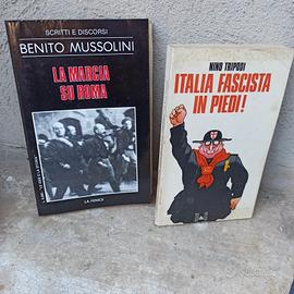 Italia Fascista in piedi + Scritti e discorsi Dux