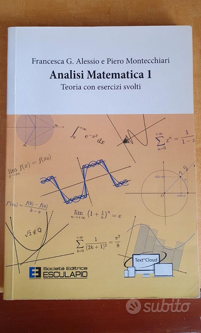 Analisi Matematica 1, Teoria con esercizi svolti - Libri e Riviste