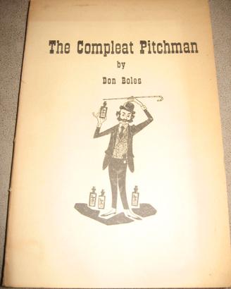 THE COMPLEAT PITCHMAN DON BOLES PINCHPENNY PRESS
