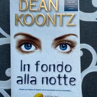 Dean Koontz - In Fondo alla Notte (Libro Sperling)