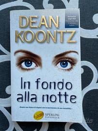 Dean Koontz - In Fondo alla Notte (Libro Sperling)