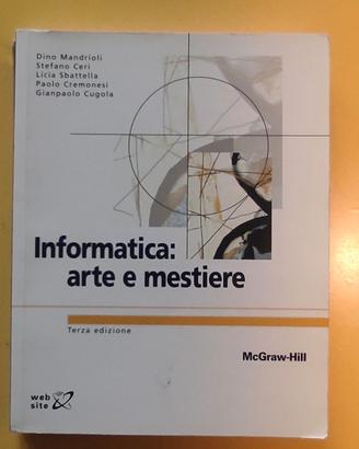 Informatica: arte e mestiere - Mandrioli, Ceri,...