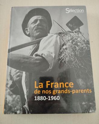 La France de nos Grands-Parents: 1880-1960