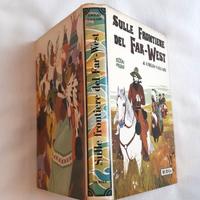 📗Sulle  Frontiere  del  Far West . Emilio Salgari