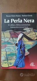 La Perla Nera. L' "altra" Africa sconosciuta
