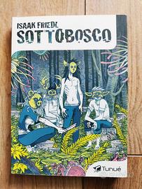 Sottobosco - Isaak Friedl - Graphic novel 