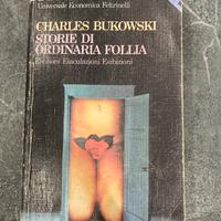 Charles Bukowsky Storie di Ordinaria Follia