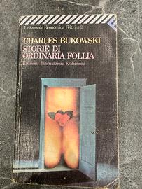 Charles Bukowsky Storie di Ordinaria Follia