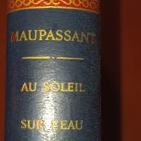 MAUPASSANT AU SOLEIL SUR L'EAU EDITIONS RENCONTRE