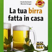 La tua birra fatta in casa Bertinotti Faraggi