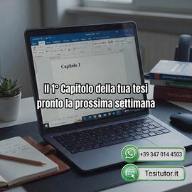 Aiuto Tesi: Il 1° capitolo pronto in 1 settimana