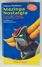 Mazinga Nostalgia.Storia, valori,linguaggi Goldrak