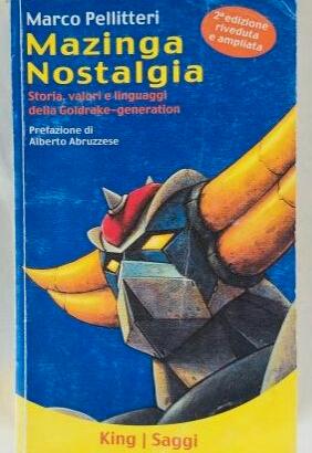 Mazinga Nostalgia.Storia, valori,linguaggi Goldrak