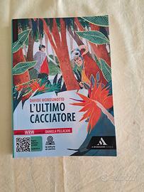 L'ultimo cacciatore D.Morosinotto, Mondadori scuol