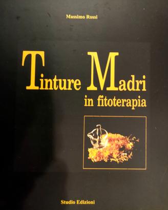 MANUALE TINTURE MADRI IN FITOTERAPIA