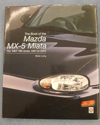 The book of the Mazda MX-5 Miata