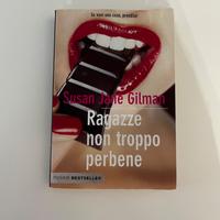 Ragazze non troppo per bene di Susan Jane Gilman