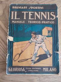 Il tennis. Manuale teorico-pratico, ed. Gloriosa