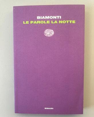 Libro Biamonti Le parole la notte Nuovo