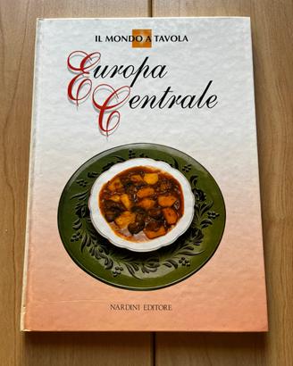Libro il Mondo a Tavola: Europa Centrale