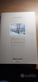 Libro Friscoi e migazz edizione Bellavite
