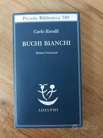 Buchi bianchi - Carlo Rovelli