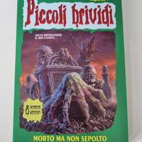 "Morto ma non sepolto" N 73 Piccoli Brividi