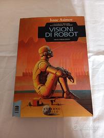 Isaac Asimov - Visioni di Robot 