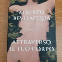 Attraverso il tuo corpo di Alberto Bevilacqua
