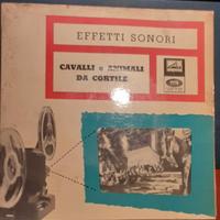 7" EP 45 GIRI - EFFETTI SONORI - CAVALLI E ANIMALI